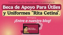 Estás a tiempo para solicitar la Beca Rita Cetina para útiles y uniformes escolares 2026