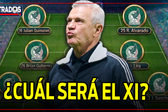 ¡AGUIRRE DEFINE ALINEACIÓN! ¿Cuál será el XI de MÉXICO contra SUDÁFRICA?