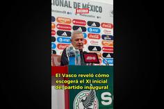 Aguirre reveló cómo escogerá el XI inicial del partido inaugural