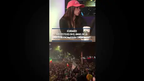 ¡CUIDADO!  LOS FESTEJOS EN EL ÁNGEL DE LA INDEPENDENCIA, SERÁN CONTROLADOS