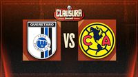 Querétaro vs América: ¿Cuándo y dónde ver el juego de la Jornada 10 del Clausura 2026 de la Liga MX?