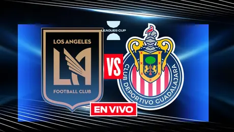 LAFC vs Chivas EN VIVO Leagues Cup Jornada 1