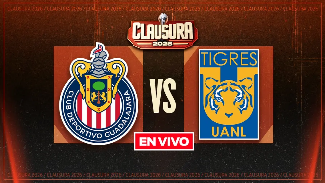 Chivas vs Tigres Liga MX Cuartos de Final Vuelta Clausura 2026
