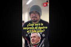 ¿Cuál será la sorpresa de Javier Aguirre el 11 de junio ante Sudáfrica?