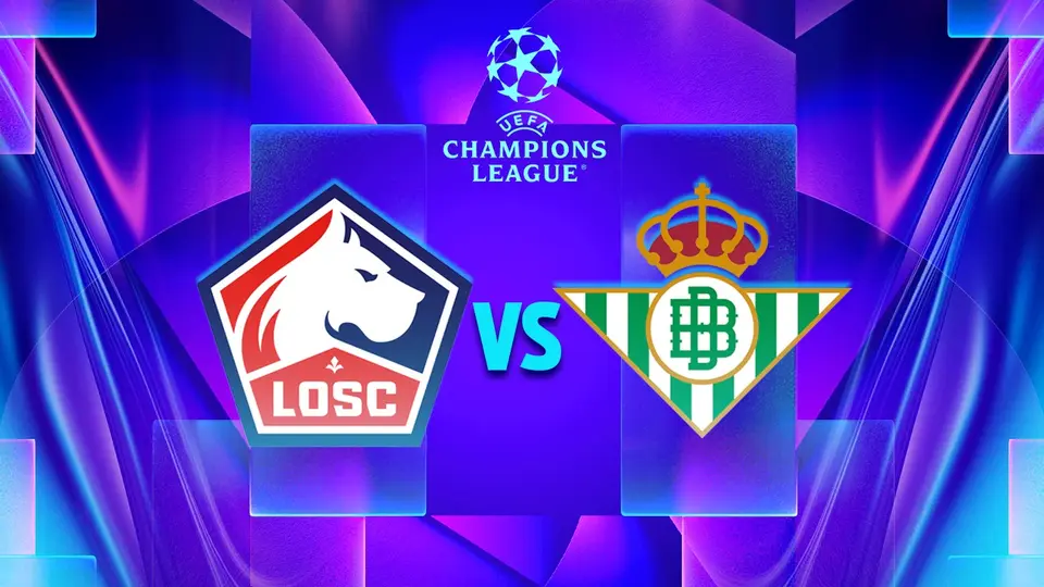 Dónde ver Lille vs Betis: canales y hora del partido de la Champions League
