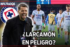 ¿EN RIESGO la continuidad de LARCAMÓN? Lo que dejó en CRUZ AZUL la derrota ante LAFC