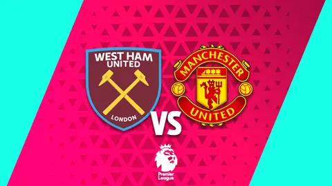 ¿Cuándo y dónde ver el West Ham vs Manchester United?