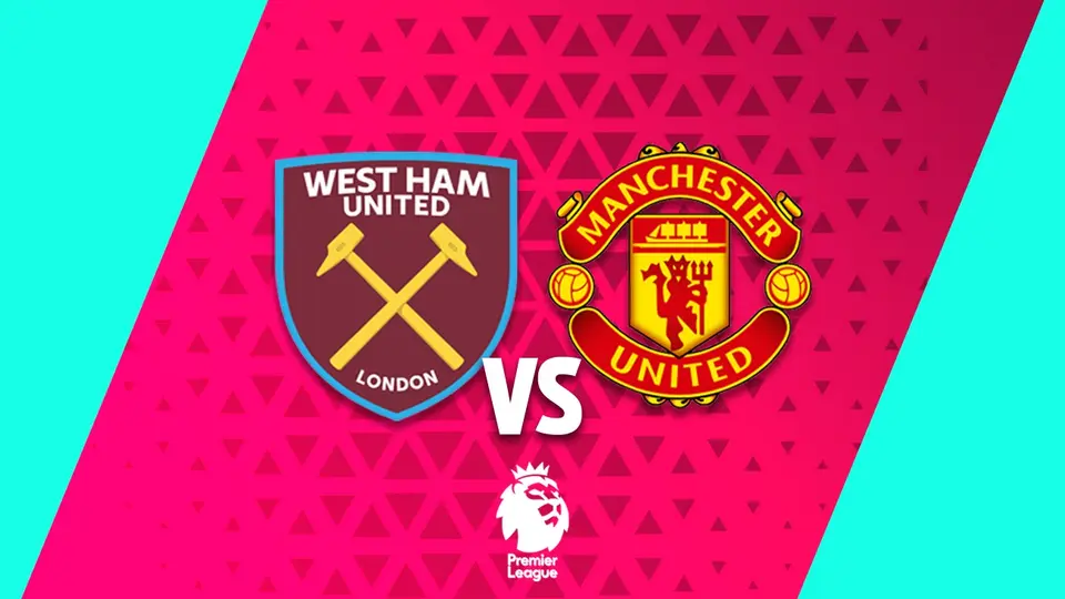 ¿Cuándo y dónde ver el West Ham vs Manchester United?