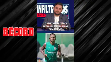LOS DETALLES DE LOS FICHAJES BRASILEÑOS DE AMÉRICA