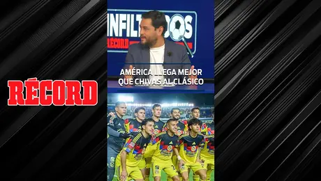 AMÉRICA LLEGA MEJOR QUE CHIVAS AL CLÁSICO