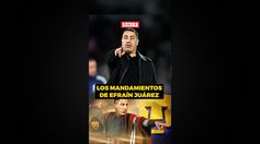 Los 'mandamientos' de Efraín Juárez