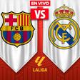 Barcelona vs Real Madrid EN VIVO LaLiga Jornada 35