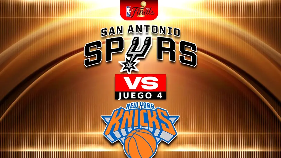 San Antonio Spurs vs New York Knicks NBA Finals Juego 4