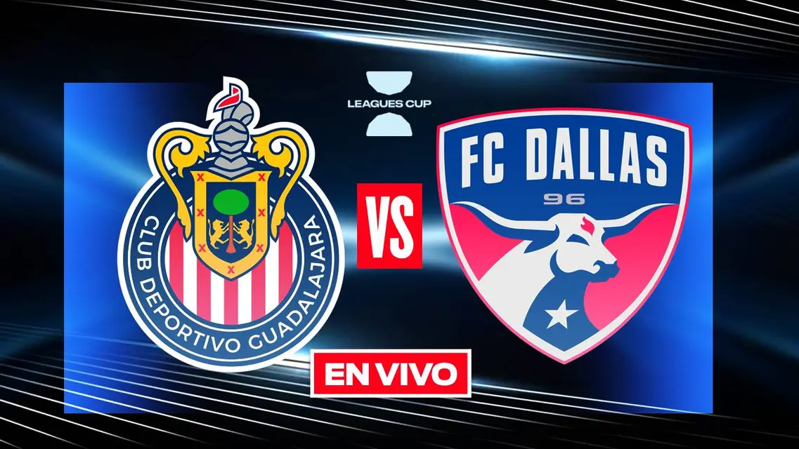 Chivas vs FC Dallas EN VIVO Leagues Cup Fase de Grupos | Chivas no puede anotar pese a ser superior