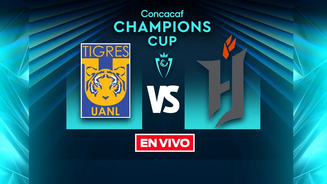 Tigres vs Forge EN VIVO Concacaf Champions Cup Primera Ronda Vuelta