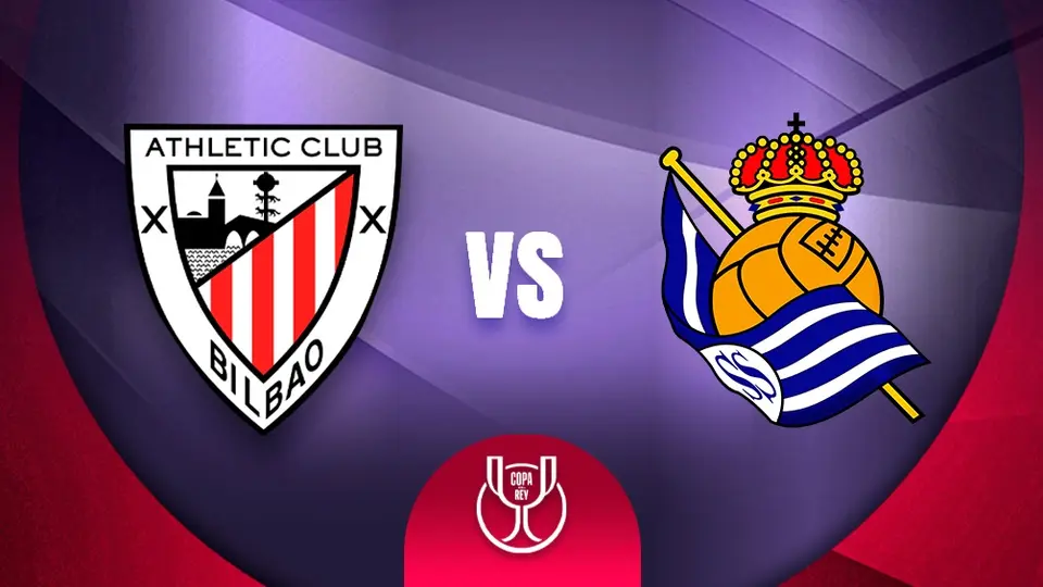 Athletic Bilbao vs Real Sociedad: ¿Dónde y a qué hora ver el partido de ida de la Semifinal de la Copa del Rey?