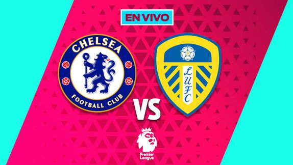 Chelsea vs Leeds United Premier League Jornada 26