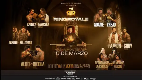El evento Ring Royale se llevará a cabo el 15 de marzo en la Arena Monterrey/Ring Royale