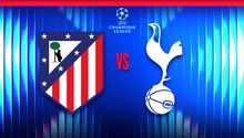 Atlético Madrid vs Tottenham Hotspur: ¿Cuándo y dónde ver el juego de Ida de Octavos de Final de la Champions League?