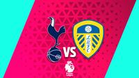 Tottenham vs Leeds United: ¿Dónde y a qué hora ver la Jornada 36 de la Premier League?