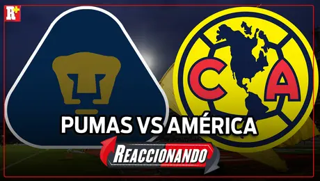 PUMAS vs AMÉRICA CUARTOS DE FINAL VUELTA Liga MX; REACCIONANDO EN VIVO