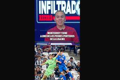 MONTERREY TIENE A UNO DE LOS PEORES PORTEROS DE LA LIGA MX