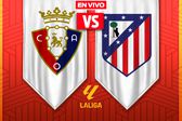 EN VIVO Y EN DIRECTO: OSASUNA VS ATLÉTICO DE MADRID | RÉCORD