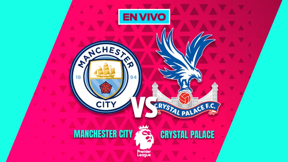 Manchester City vs Crystal Palace Premier League Jornada 36