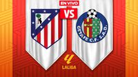 EN VIVO Y EN DIRECTO: ATLÉTICO DE MADRID VS GETAFE | RÉCORD