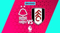 Nottingham Forest vs Fulham Premier League Jornada 30