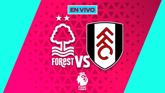 Nottingham Forest vs Fulham Premier League Jornada 30