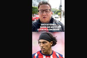 ERICK GUTIÉRREZ QUIERE QUE MILITO LO VUELVA A CONSIDERAR