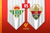 Real Betis vs Elche: ¿Dónde y a qué hora ver el juego de la Jornada 36 de LaLiga?