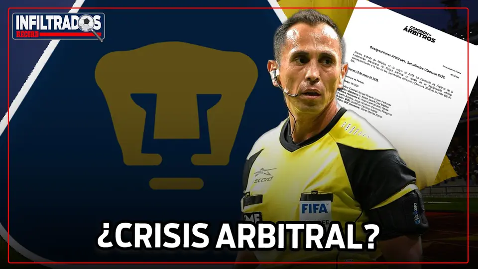 PUMAS demandó CAMBIO de ÁRBITRO para la SEMIFINAL de IDA y expuso CRISIS en el ARBITRAJE