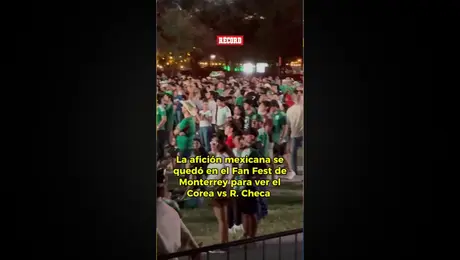 Afición mexicana se quedó a ver a Corea vs República Checa en el Fan Fest en Monterrey,