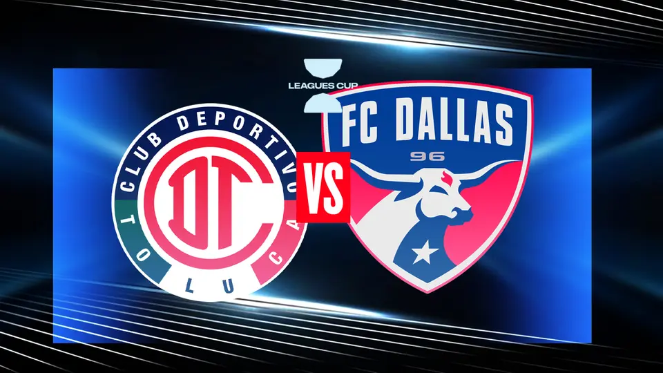 ¿Dónde ver Toluca vs. FC Dallas? Fecha, hora y transmisión