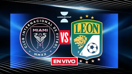 Inter de Miami vs León EN VIVO Leagues Cup Fase de Grupos