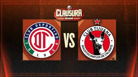 Toluca vs Tijuana ¿Dónde y cuándo ver el partido de Jornada 6 del Clausura 2026?