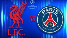 UEFA Champions League: ¿Dónde y cuándo ver el Liverpool vs Paris Saint-Germain?
