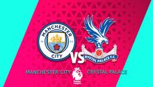 Manchester City vs Crystal Palace: ¿Cuándo y dónde ver el juego pendiente de la Jornada 31 de la Premier League?