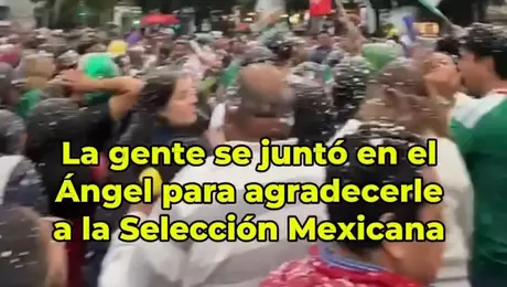 ¿SIGUE LA FIESTA La Gente Se Juntó En El Ángel De La Independencia Para Agradecerle A La S