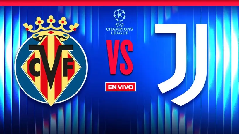 Villarreal vs Juventus EN VIVO UEFA Champions League Jornada 2