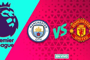 Manchester City vs Manchester United EN VIVO Premier League Jornada 4