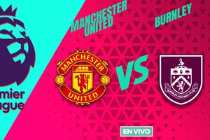 Manchester United vs Burnley EN VIVO Premier League Jornada 3