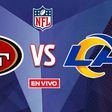 San Francisco 49ers vs Los Ángeles Rams EN VIVO NFL Semana 5