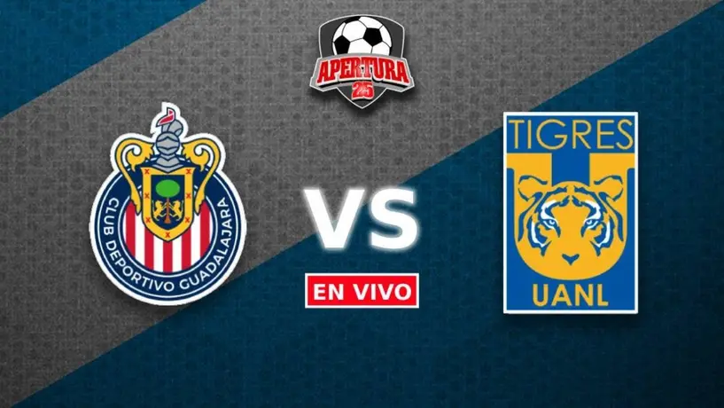 Chivas vs Tigres EN VIVO Liga MX Apertura 2025 Jornada 1