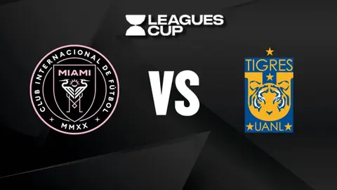 Leagues Cup 2025: ¿Cuándo y dónde ver el Inter Miami vs Tigres?
