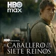 ¡Westeros como nunca lo viste! “El caballero de los siete reinos” llega a HBO Max en enero de 2026