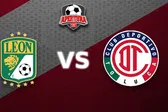 Liga MX: ¿Cuándo y dónde ver el León vs Toluca? EN VIVO