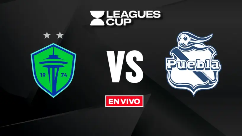 Seattle Sounders vs Puebla EN VIVO Leagues Cup Cuartos de Final